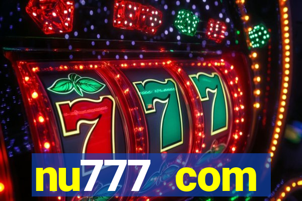 nu777 com plataforma de jogos